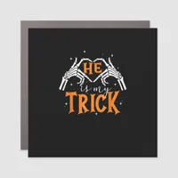 He Is My Trick Heart Skeleton Hand Couple Happy Ha Car Magnet