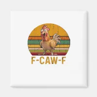 F-Caw-F Chicken Humor Essential Minimal Clean Magnet