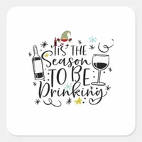 Tis The Season To Be Drinking Square Sticker