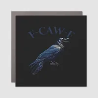 Crow, F-Caw-F Funny Bird Creative Casual Car Magnet