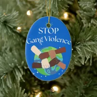 Stop Gang Violence Hands entwined Ceramic Ornament