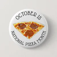 October is National Pizza Month Button