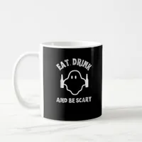 Eat Drink And Be Scary Halloween Party Funny Ghost Coffee Mug