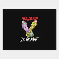 Till Death Do Us Part Zombie Hands Death Pastel Go Sign