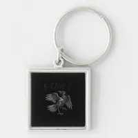 Raven F-Caw-F Funny Raven Quote Keychain
