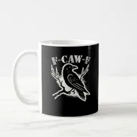 F-Caw-F Funny Raven Vintage Crow Sarcastic Humor C Coffee Mug