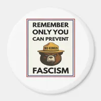 No Kings Remember Only You Can Prevent Fascism Magnet