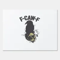 Funny F-Caw-F Crow Vintage Humor Essential Creativ Sign
