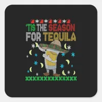 Tis The Season For Tequila Dabbing Square Sticker