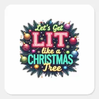 Let's Get Lit -  Funny Christmas Pun Graphic Holid Square Sticker