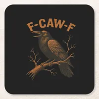 F-Caw-F Crow Funny Crow Lover Humor Bird Classic Square Paper Coaster