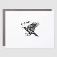 Funny Crow F-Caw-F Essential Minimal Clean Car Magnet