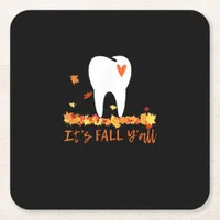 Cute Fall Dental Tooth And Leaves It’s Fall Y’all Square Paper Coaster