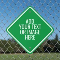 Template: Create A Green Custom Diamond Outdoor Metal Sign