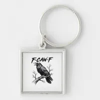 F-Caw-F Funny Raven Pun F-Caw-F Creative Graphic Keychain