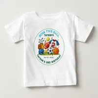 Born 2 Ball Sports Theme Boy’s 2nd Birthday Party Baby T-Shirt