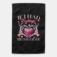 If Had Feelings They’d For Skeleton Hand Heart Garden Flag