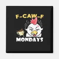 F-Caw-F Mondays Classic Minimal Clean Magnet