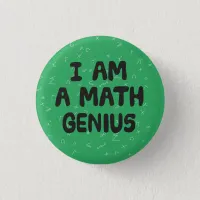 I am a Math Genius Mathematic student Physics Button