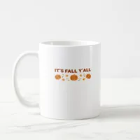 It’s Fall Y’all Creative Art Coffee Mug