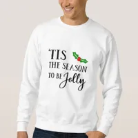Tis The Season To Be Christmas Mistletoe Sweatshirt