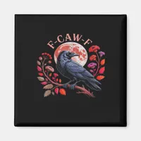 Crow Raven Funny F-Caw-F Oversized Vintage Graphic Magnet