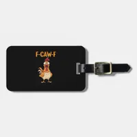 F-Caw-F Funny Chicken Saying Rooster Meme Sarcasti Luggage Tag