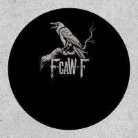 F-Caw-F Crow Pun Funny Bird Cawing Grunge Back Tri Patch