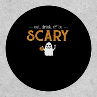 Eat Drink And Be Scary Classic Aesthetic Unique Patch