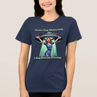 Some Say Abduction, I saw Rescue Funny UFO Tri-Blend Shirt