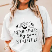 Boho Remember Why You Started Motivational Tri-Blend Shirt