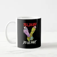 Till Death Do Us Part Zombie Hands Death Pastel Go Coffee Mug