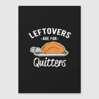 Leftovers Are For Quitters Thanksgiving Turkey Ess