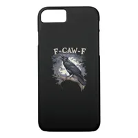 F Caw F Funny Bird Crow Creative Casual Design iPhone 8/7 Case