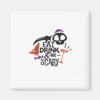 Eat Drink And Be Scary Vintage Graphic Magnet