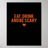 Eat Drink And Be Scary Halloween Fan Text Art Esse Poster