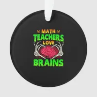 Math Teachers Brains Skeleton Hand Heart Halloween Ornament