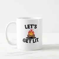 Let's Get Lit - Campfire Vibes - Camping Adventure Coffee Mug