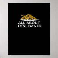 All About That Baste Classic Poster