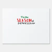This The Seasonal Depression Holiday Sign
