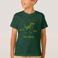 Dinosaur Tyrannosaurus Rex quote T-Shirt