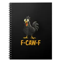 Funny F-Caw-F Chicken Shirts F-Caw-F Chicken Notebook