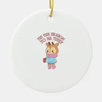 Tis The SeasonTo Tipsy - Drinking Christmas Ceramic Ornament