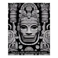 Time is a circle, and wisdom is its centre Mayan Poster