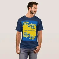 Stop Ukraine War Now Flag Victory for Ukraine T-Shirt