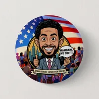 2025 Zohran Mamdani New York City We Did It! Button