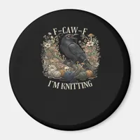 F-Caw-F I'm Knitting Creative Casual Magnet