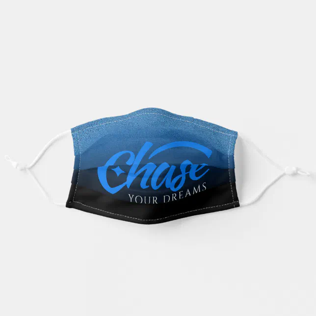 Inspirational Quote Chase Your Dreams Adult Cloth Face Mask