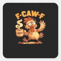 F-Caw-F Funny Chicken Classic Retro Graphic Square Sticker