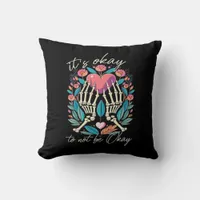 It’s Ok To Not Ok - Skeleton Hands With Heart  Throw Pillow